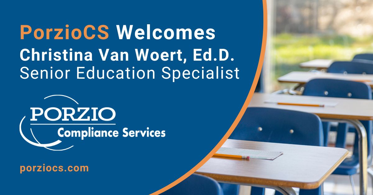 A promotional featuring the text "PorzioCS Welcomes Christina Van Woert, Ed.D. Senior Education Specialist" on blue text with the Porzio Compliance Services. The right side of the image includes a photo of a classroom.